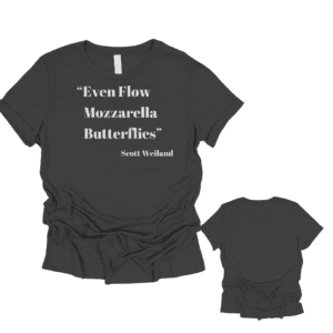 Even Flow, Mozzarella Butterflies T-Shirt